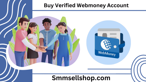 Buy Verified Webmoney Account